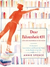 Cover image for Dear Fahrenheit 451: Love and Heartbreak in the Stacks